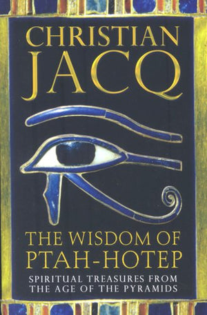The Wisdom of Ptah-Hotep