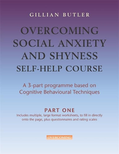 Overcoming Social Anxiety & Shyness Self Help Course: Part One
