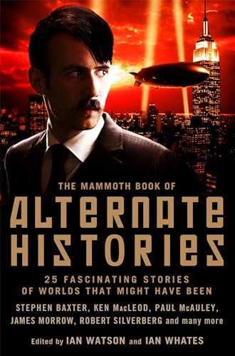 The Mammoth Book of Alternate Histories
