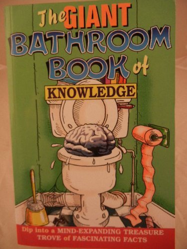 The Giant Bathroom Book of Knowledge