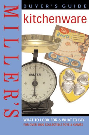 Miller's Kitchenware Buyer's Guide