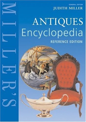 Miller's Antiques Encyclopedia