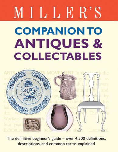 Miller's Companion to Antiques and Collectables