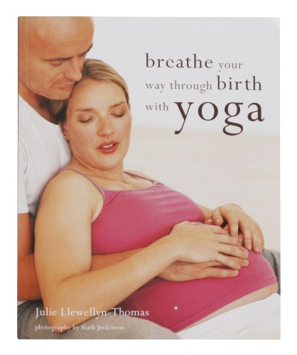 Breathe your way through birth with yoga