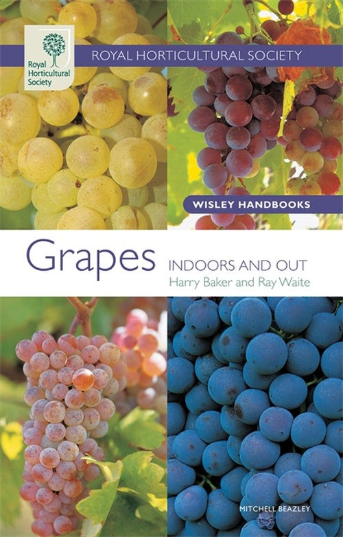 RHS Wisley Handbook: Grapes By Harry Baker