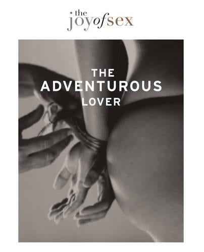 The Joy of Sex: The Adventurous Lover