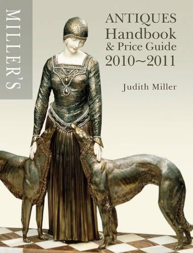 Miller's Antiques Handbook and Price Guide 2010-2011 (UK Edition)