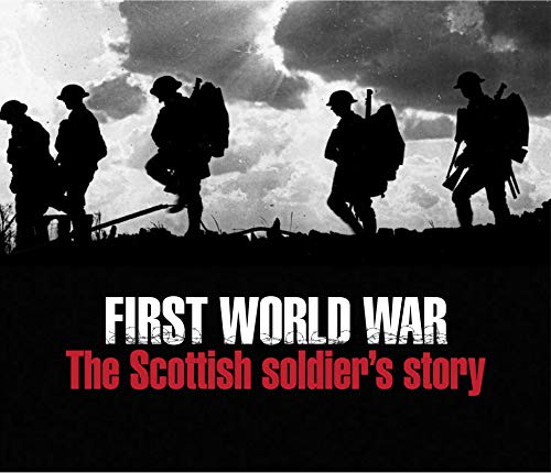 First World War – The Scottish Soldier’s Story