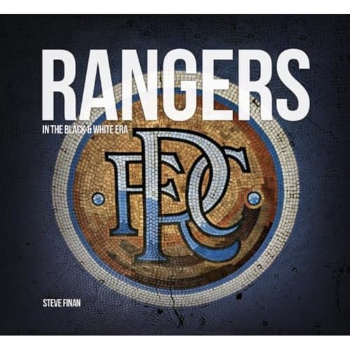 Rangers In The Black & White Era