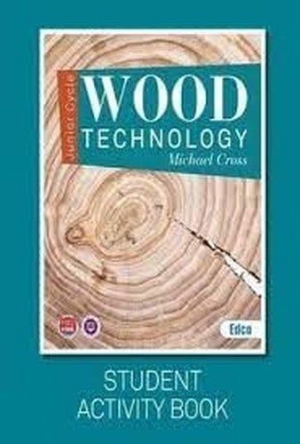 Wood Technology - Junior Cycle: Student Activity Book