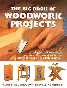 The Big Book of Woodwork Projects 