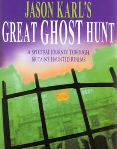 Jason Karl's Great Ghost Hunt