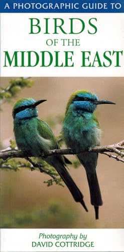 A Photographic Guide to Birds of the Middle East