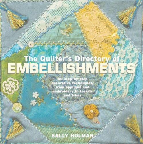 The Quilter's Directory of Embellishments