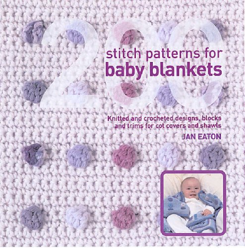 200 Stitch Patterns for Baby Blankets