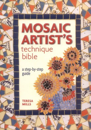 The Mosaic Artist's Technique Bible