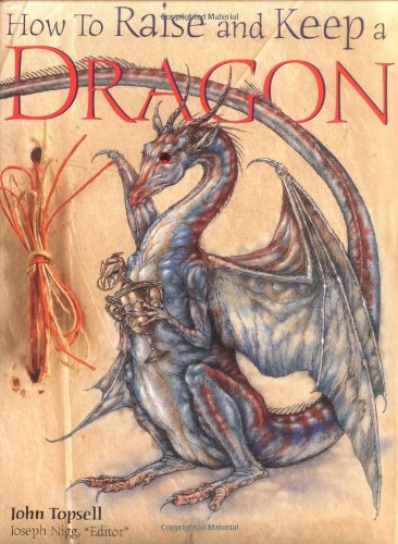 How to Raise and Keep a Dragon