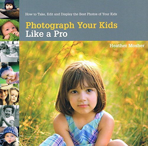 Photograph Your Kids Like a Pro