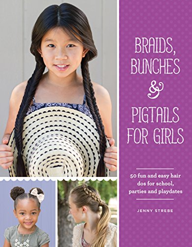 Braids, Bunches & Pigtails for Girls