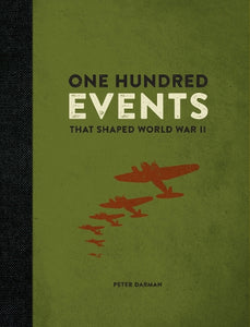 One Hundred Events that Shaped World War II 