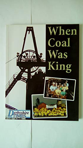 When Coal Was King