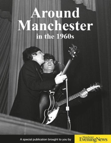 Around Manchester in the 1960's