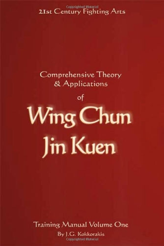 Comprehensive Theory and Applications of Wing Chun Jin Kuen