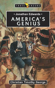 Jonathan Edwards: America's Genius 