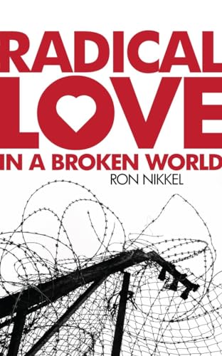 Radical Love in a Broken World