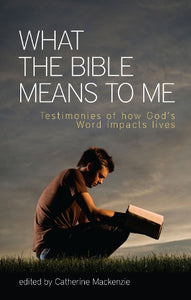 What the Bible Means to Me 