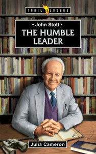 John Stott: The Humble Leader 