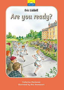 Eric Liddell: Are you ready? 