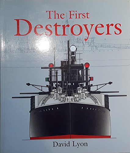 The First Destroyers