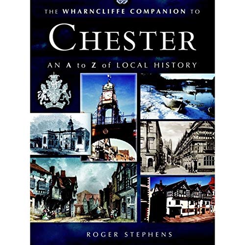 The Wharncliffe Companion to Chester