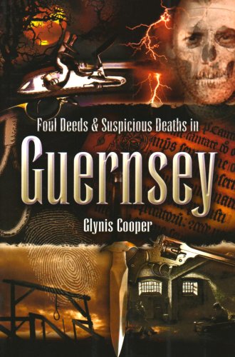 Foul Deeds and Suspicious Deaths in Guernsey