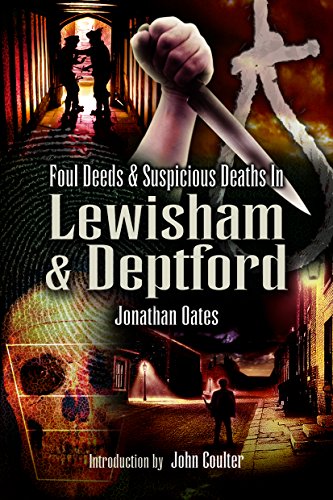 Foul Deeds and Suspicious Deaths in Lewisham and Deptford