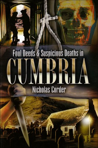 Foul Deeds and Suspicious Deaths in Cumbria
