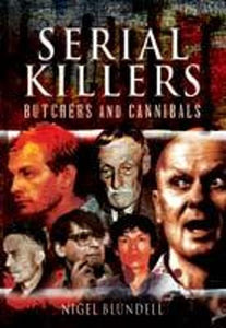 Serial Killers: Butchers and Cannibals 