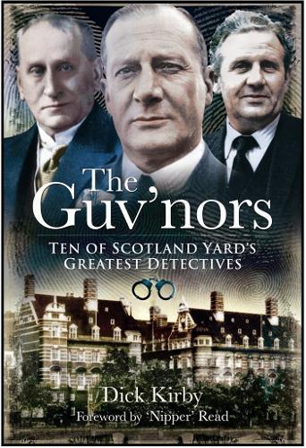 Guv'nors: Ten of Scotland Yard's Greatest Detectives