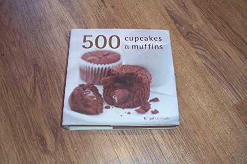 500 Cupcakes & Muffins