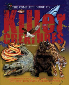 The Complete Guide to Killer Creatures 