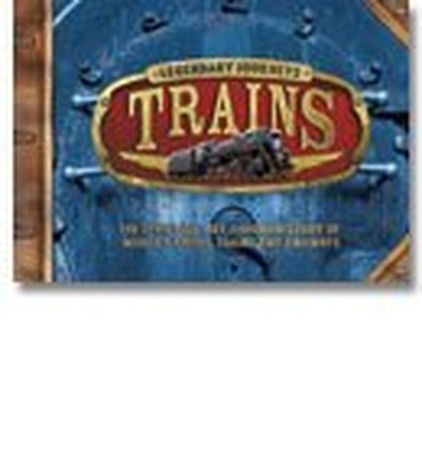 Legendary Journeys - Trains (Hardback)
