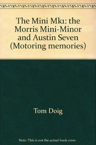 The Mini Mk1: the Morris Mini-Minor and Austin Seven (Motoring memories)
