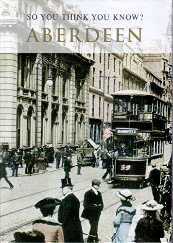 Aberdeen : So You Think You Know?
