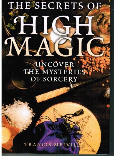 THE SECRETS OF HIGH MAGIC