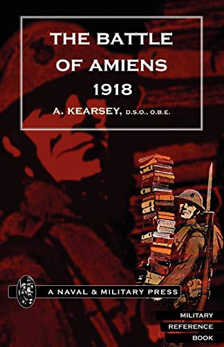 Battle of Amiens 1918,and Operations 8th August-3rd September,1918