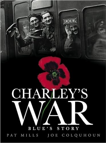 Charley's War (Vol. 4) - Blue's Story