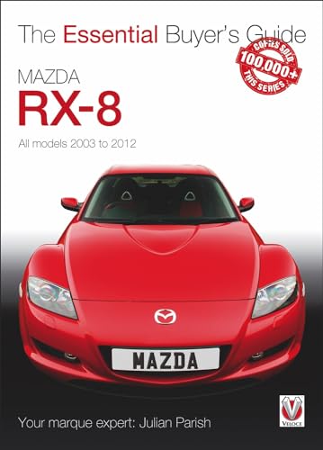 Mazda Rx-8: Alll Models 2003 to 2012