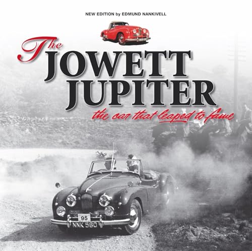 The The Jowett Jupiter - the Car That Leaped to Fame