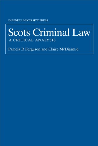 Scots Criminal Law: A Critical Analysis